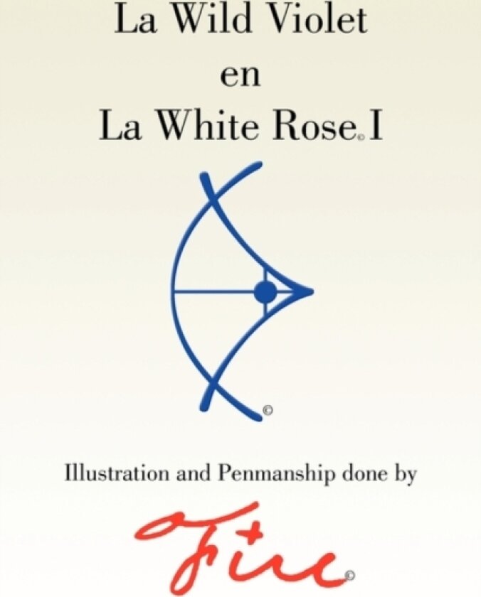 La Wild Violet En La White Rose I av Fire (Paperback)