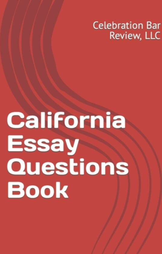 California Essay Questions Book av LLC Celebration Bar Review (Paperback)