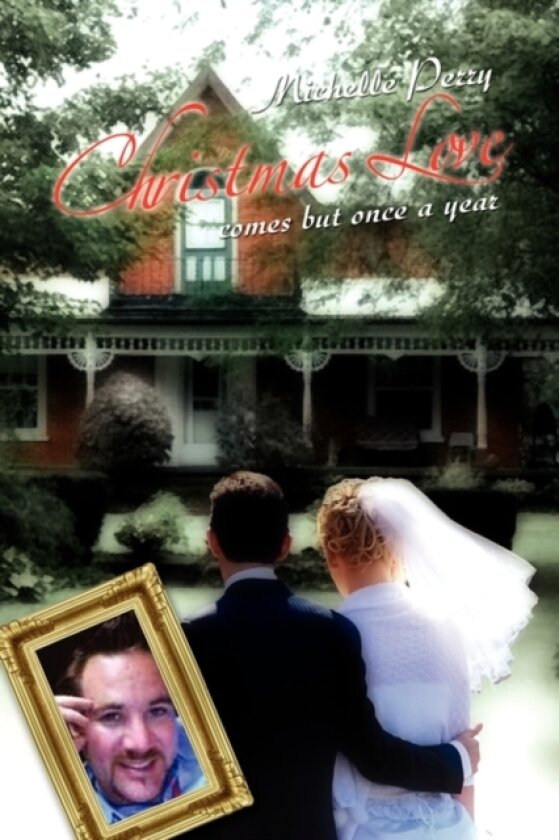 Christmas Love Comes But Once a Year av Michelle Perry (Paperback)