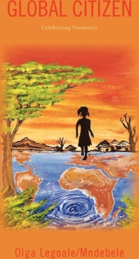 Global Citizen av Olga Legoale/Mndebele (Hardcover)