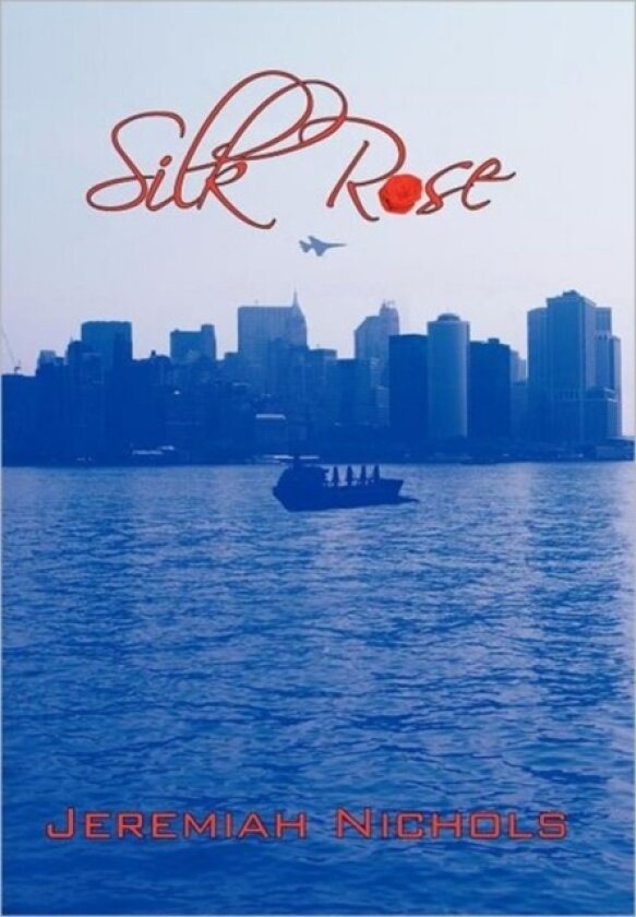 Silk Rose av Jeremiah Nichols (Hardcover)