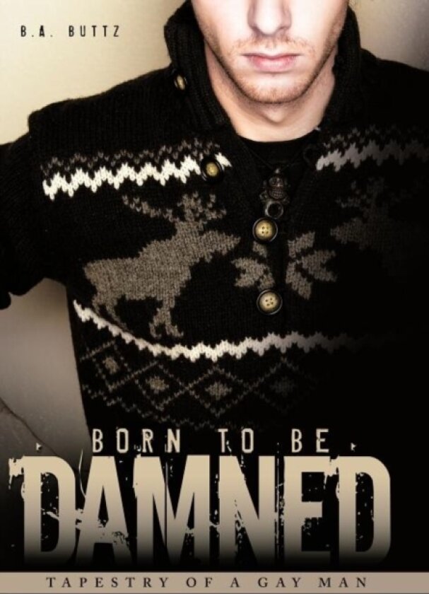 Born to be Damned av B.A. Buttz (Hardcover)