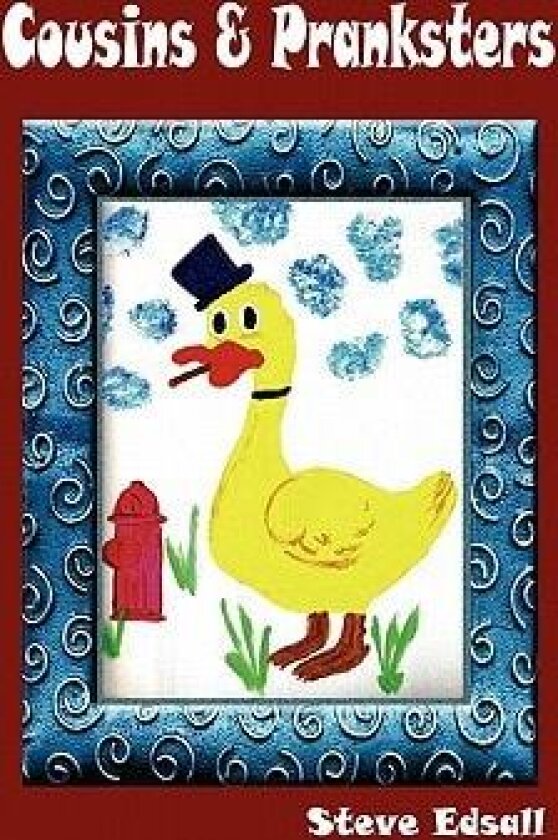 Cousins and Pranksters av Edsall Steve Edsall, Steve Edsall (Paperback)
