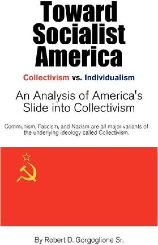 Toward Socialist America av D Gorgoglione Sr Robert D Gorgoglione, Robert D Gorgoglione Sr (Paperback)
