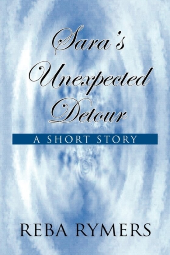 Sara's Unexpected Detour av Reba Rymers (Paperback)