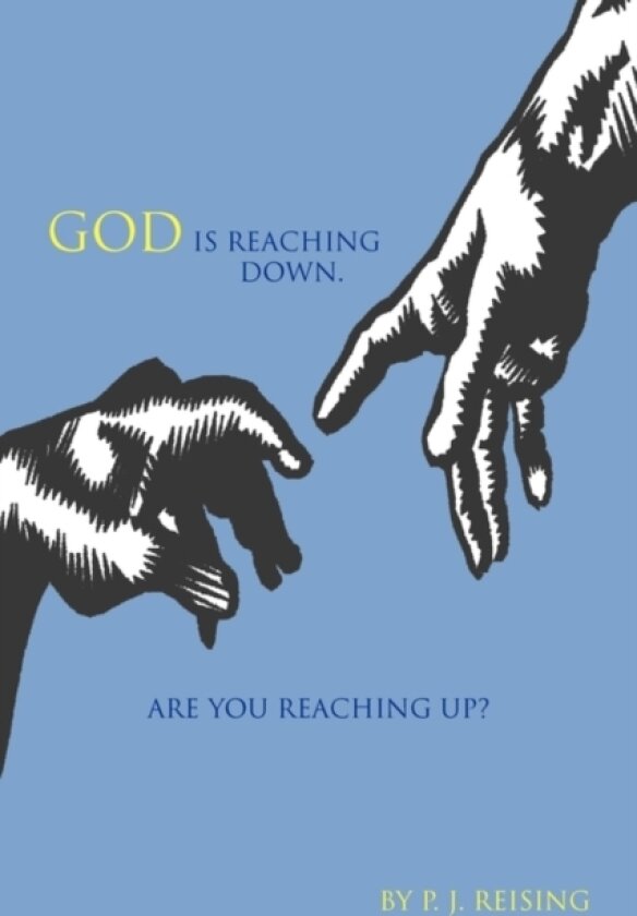 God Is Reaching Down. Are You Reaching Up? av P J Reising (Paperback)