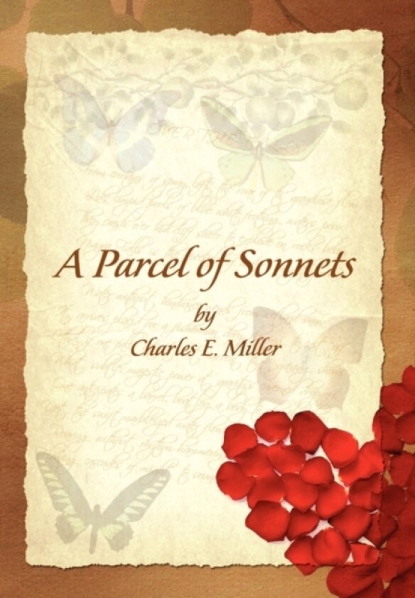 A Parcel of Sonnets by Charles E. Miller av Charles E Miller (Paperback)