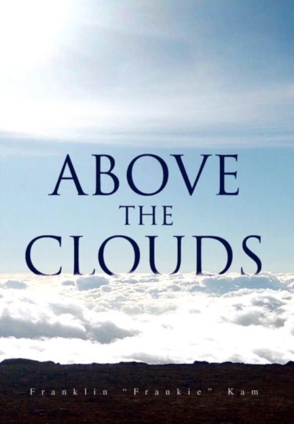 Above The Clouds av Franklin Frankie Kam (Hardcover)