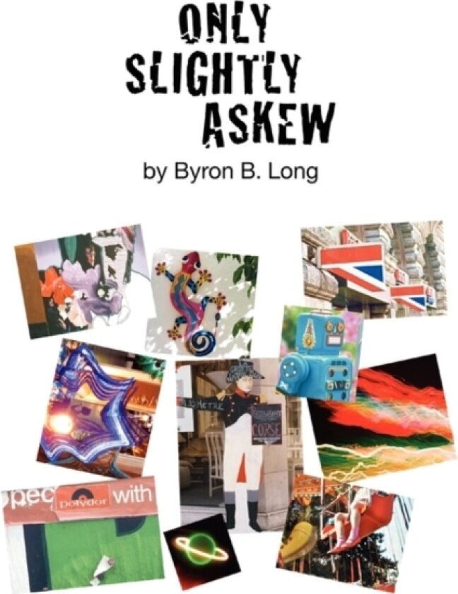 Only Slightly Askew av Byron B Long (Paperback)