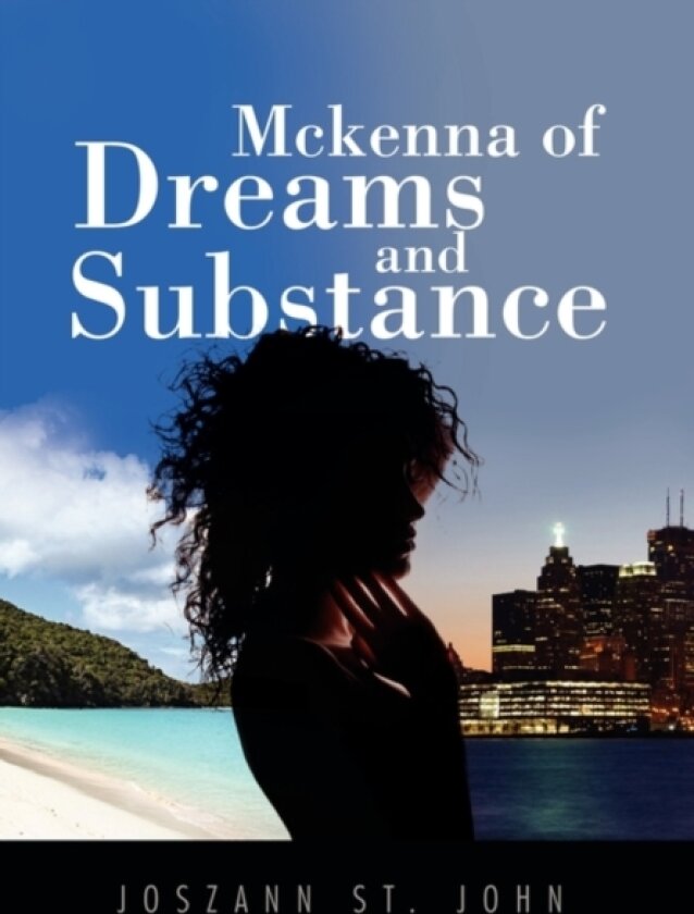 McKenna of Dreams and Substance av Joszann St John (Paperback)
