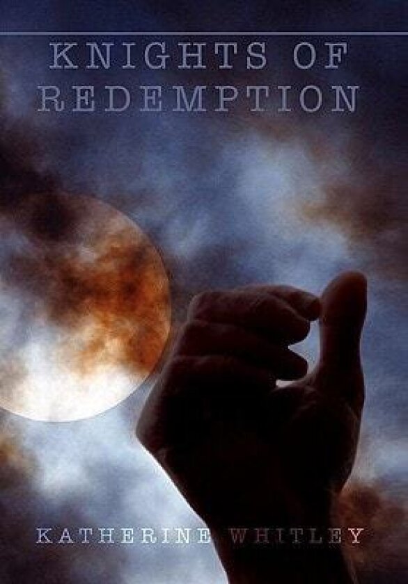 Knights of Redemption av Katherine Whitley (Paperback)