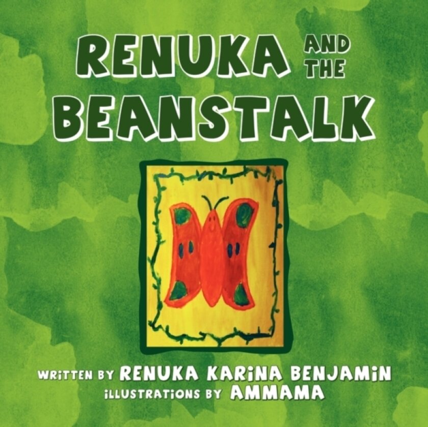RENUKA and the BEANSTALK av Renuka Karina Benjamin (Paperback)