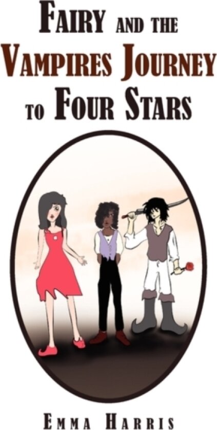 Fairy and the Vampires Journey to Four Stars av Emma Sarah Harris (Hardcover)
