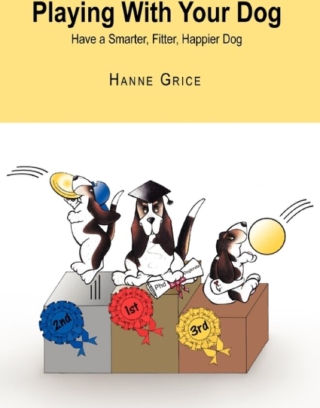 Playing With Your Dog av Hanne Grice (Hardcover)