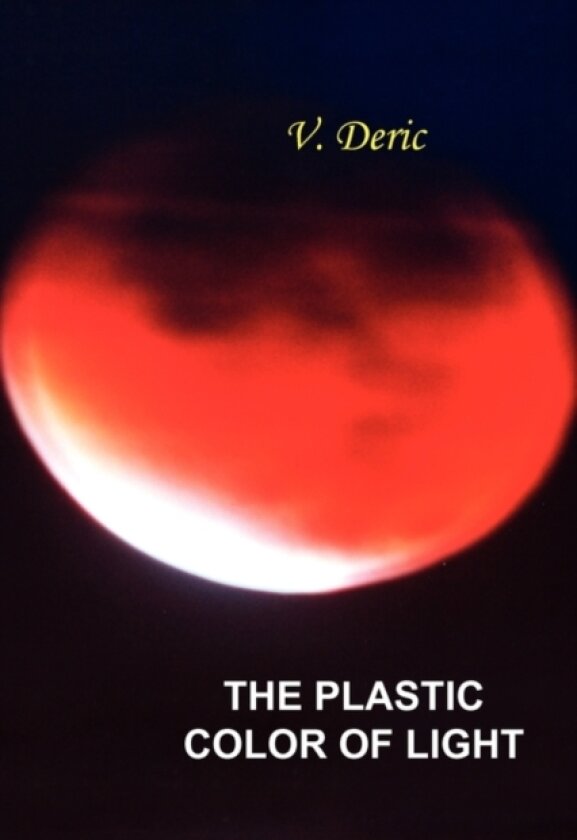 The Plastic Color of Light av Vojislav Deric (Paperback)