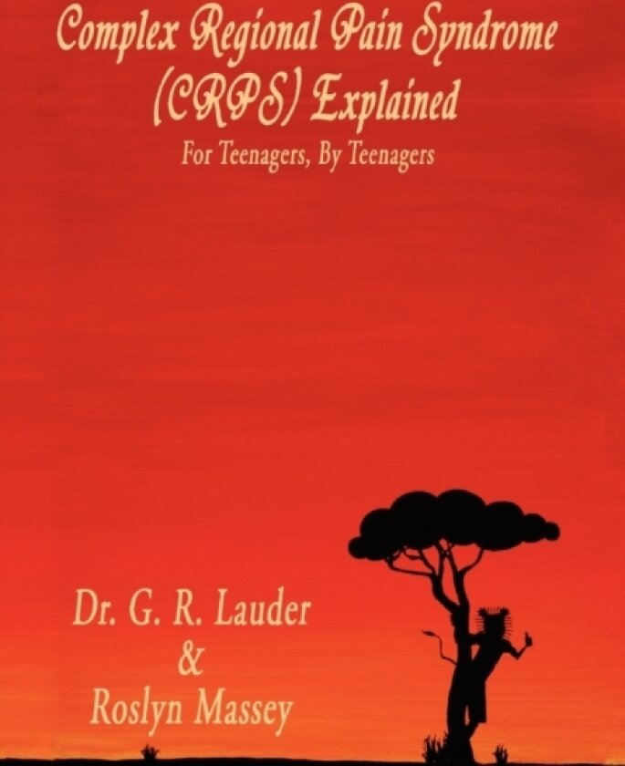 Complex Regional Pain Syndrome (Crps) Explained av G R Lauder (Hardcover)
