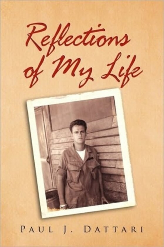 Reflections of My Life av Paul J Dattari (Paperback)