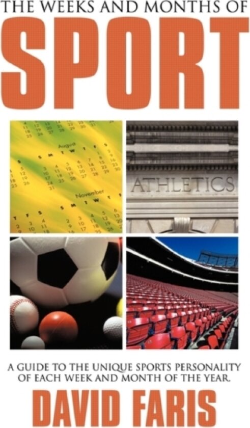The Weeks and Months of Sport av David Faris (Paperback)