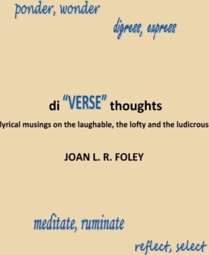 Di Verse Thoughts av Joan L R Foley (Hardcover)