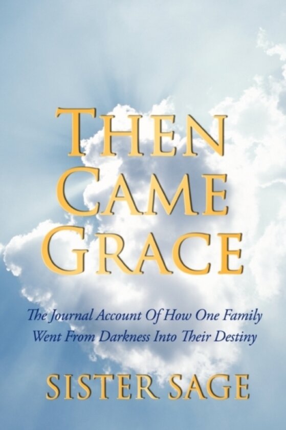 Then Came Grace av Sister Sage (Hardcover)