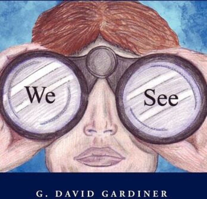 We See av G. David Gardiner (Hardcover)