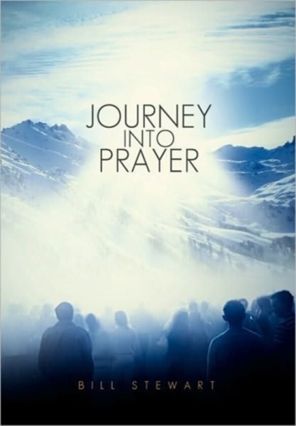 Journey Into Prayer av Bill Stewart (Paperback)