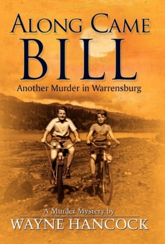 Along Came Bill av Wayne Hancock (Hardcover)