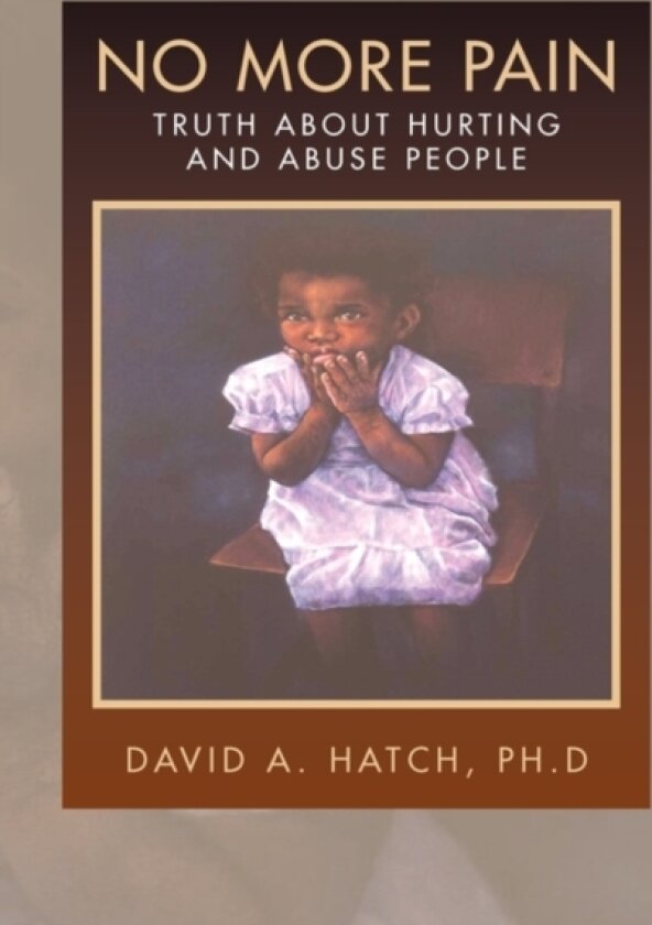 No More Pain av David A Ph D Hatch (Paperback)