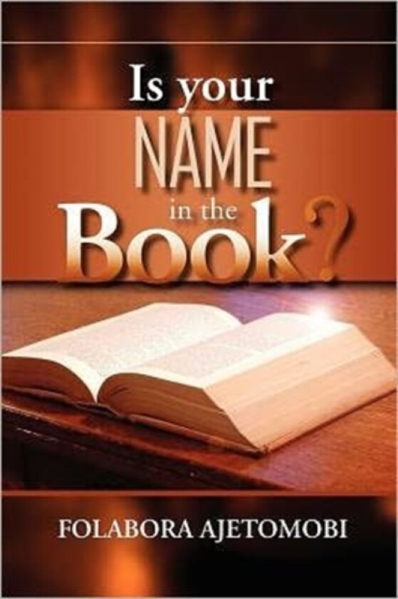 Is your name in the book? av Folabora Ajetomobi (Paperback)