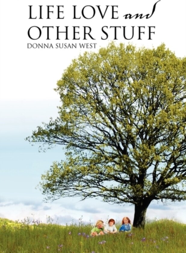 Life Love and Other Stuff av Donna Susan West (Paperback)