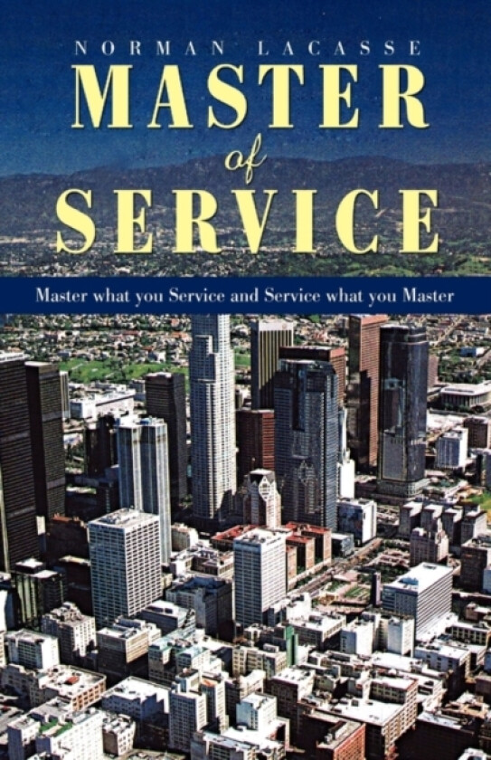 Master of Service av Norman Lacasse (Paperback)