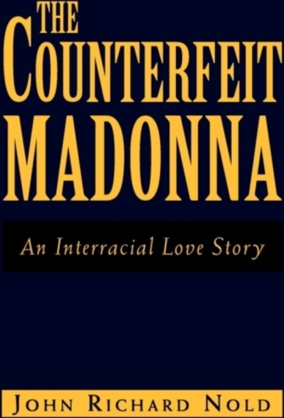 The Counterfeit Madonna av John Richard Nold (Paperback)