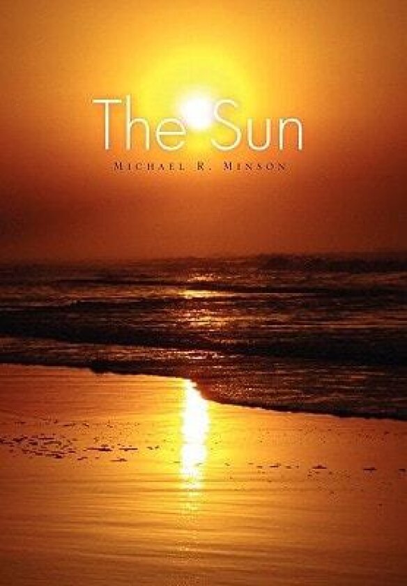 The Sun av Michael R. Minson (Hardcover)