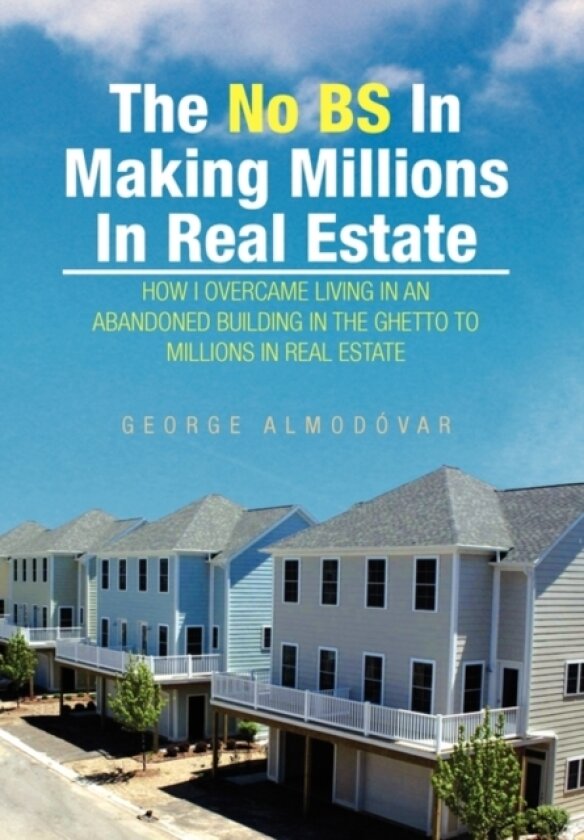 The No Bs in Making Millions in Real Estate av George Almodovar (Paperback)