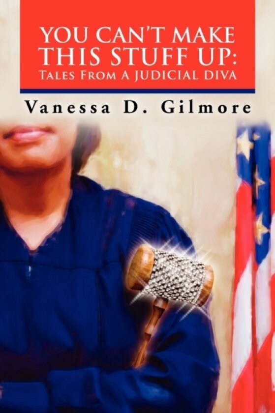 You Can't Make This Stuff Up av Vanessa D Gilmore (Paperback)