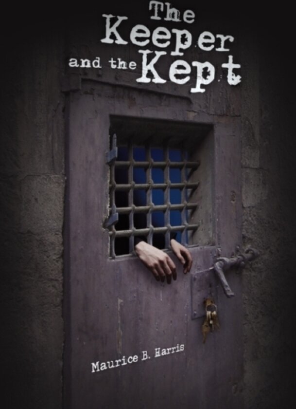 The Keeper and the Kept av Maurice B Harris (Hardcover)
