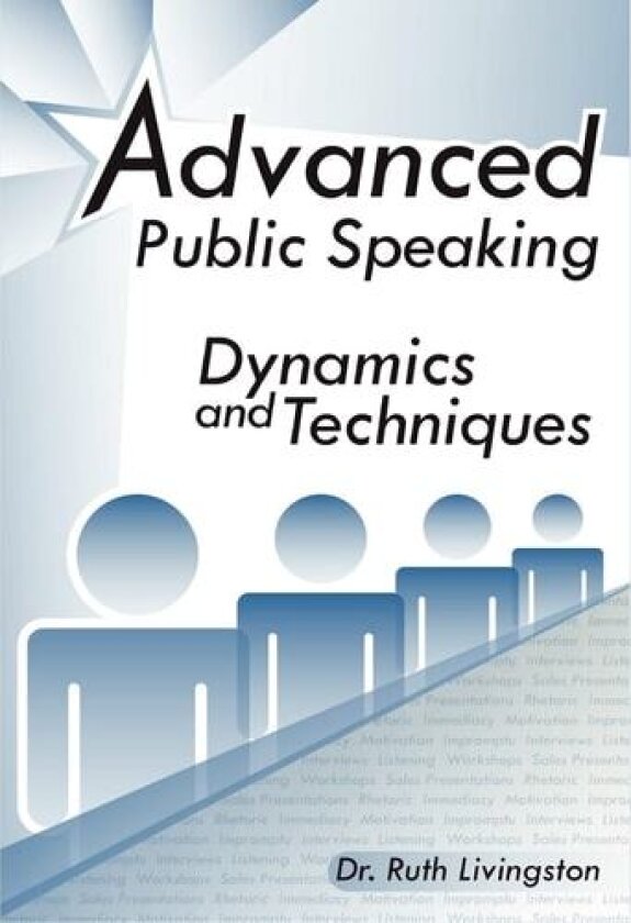 Advanced Public Speaking av Ruth Ph D Livingston (Hardcover)
