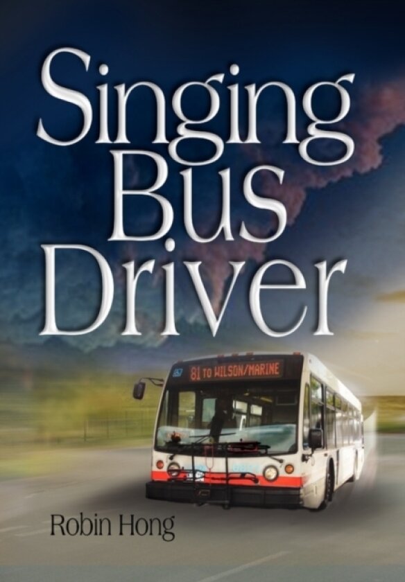 Singing Bus Driver av Robin Hong (Hardcover)