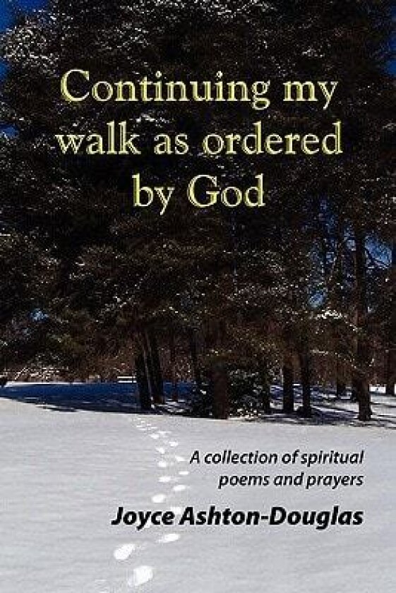 Continuing My Walk as Ordered by God av Joyce Ashton-Douglas (Paperback)