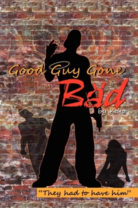 Good Guy Gone Bad av Kato (Paperback)