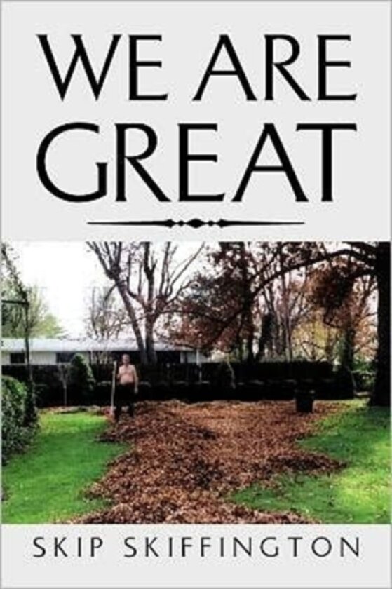 We Are Great av Skip Skiffington (Paperback)