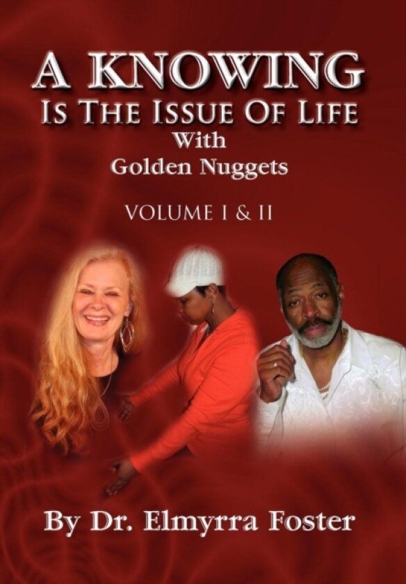 A KNOWING Is The Issue Of Life av Elmyrra Dr Foster (Hardcover)