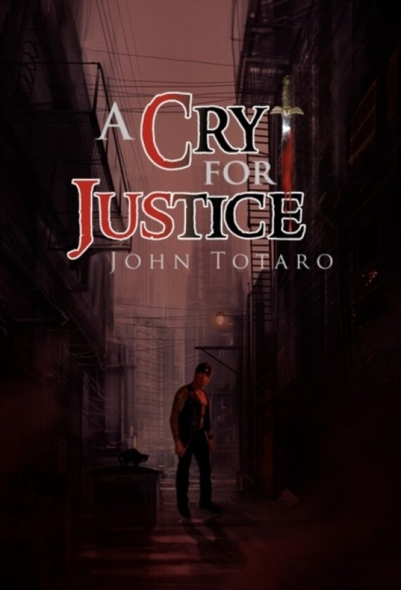 A Cry for Justice av John Totaro (Hardcover)