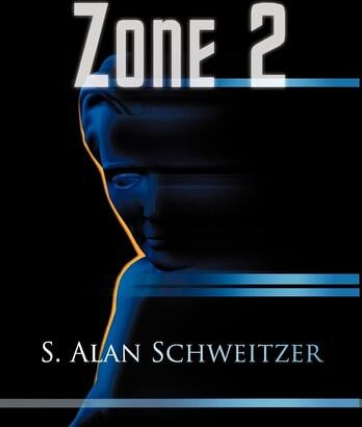 Zone 2 av S Alan Schweitzer (Hardcover)