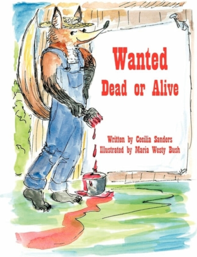 Wanted Dead or Alivea av Cecilia Sanders (Paperback)