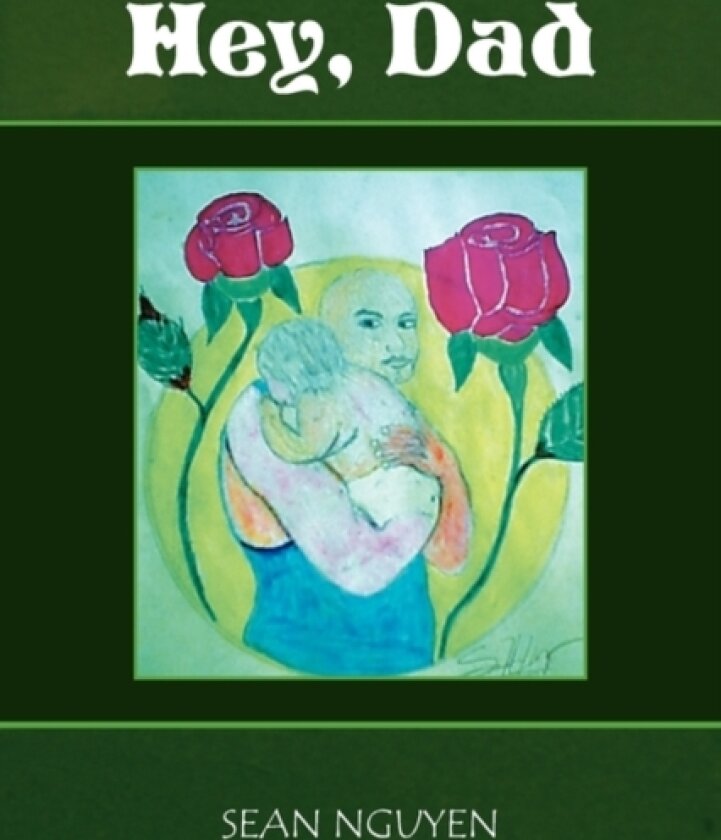 Hey, Dad av Sean Nguyen (Paperback)