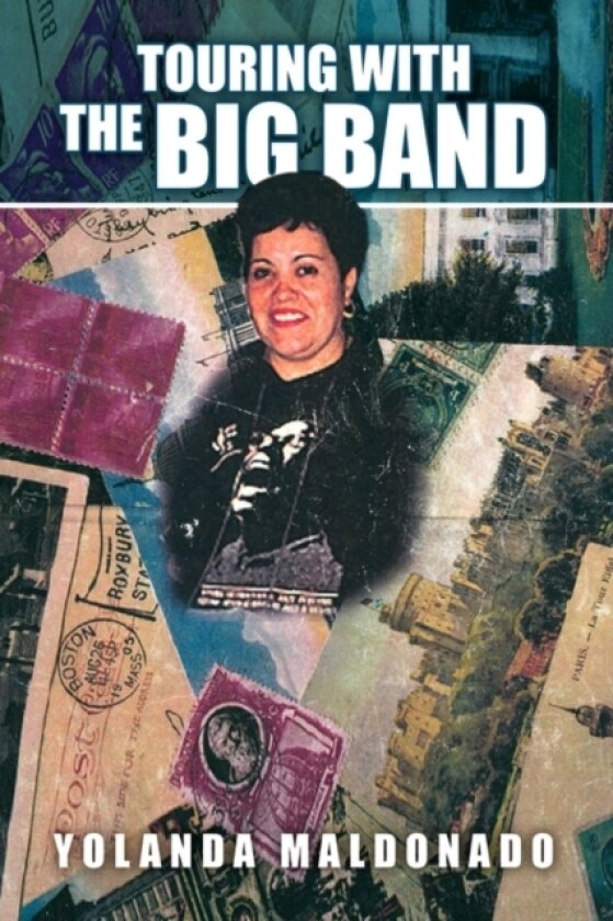 Touring with the Big Band av Yolanda Maldonado (Paperback)