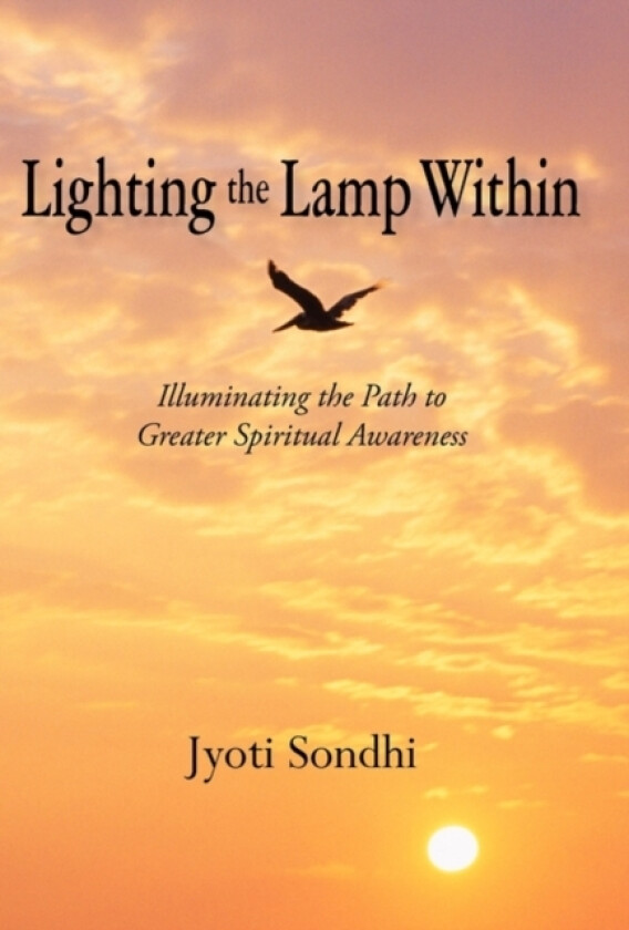 Lighting the Lamp Within av Jyoti Sondhi (Hardcover)