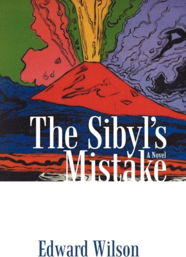The Sibyl's Mistake av Edward Wilson (Hardcover)