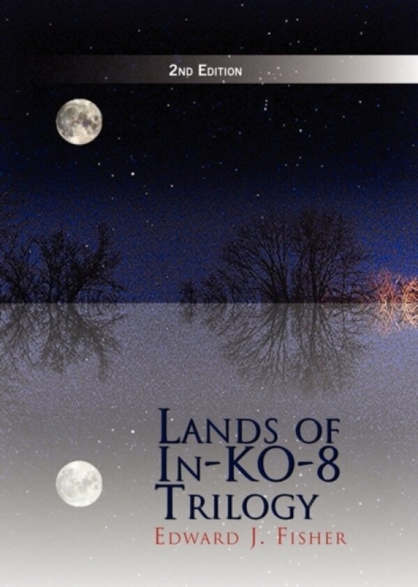 Lands of In-Ko-8 Trilogy av Edward J Fisher (Hardcover)